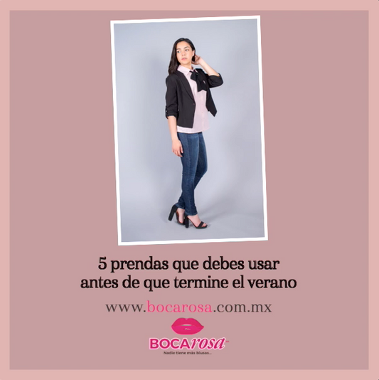 5 prendas que debes de usar antes de que termine el verano